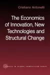 The Economics of Innovation, New Technologies and Structural Change cover