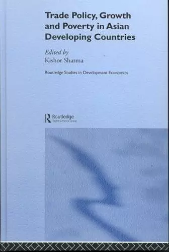 Trade Policy, Growth and Poverty in Asian Developing Countries cover