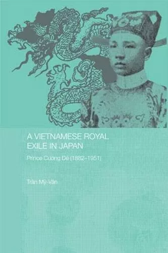 A Vietnamese Royal Exile in Japan cover