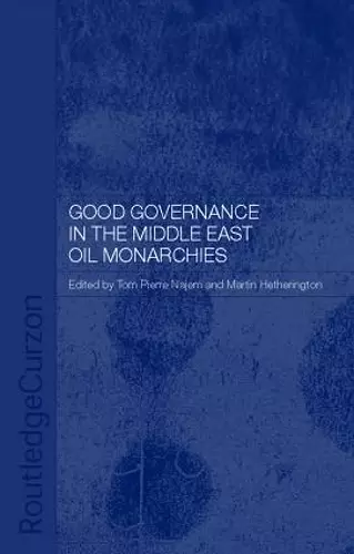 Good Governance in the Middle East Oil Monarchies cover