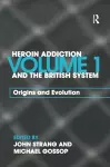 Heroin Addiction and The British System cover