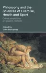 Philosophy and the Sciences of Exercise, Health and Sport cover