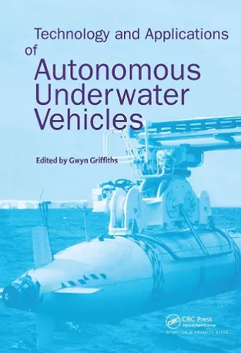 Technology and Applications of Autonomous Underwater Vehicles cover