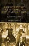 A Short History of the Papacy in the Middle Ages cover