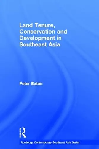 Land Tenure, Conservation and Development in Southeast Asia cover