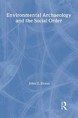 Environmental Archaeology and the Social Order cover