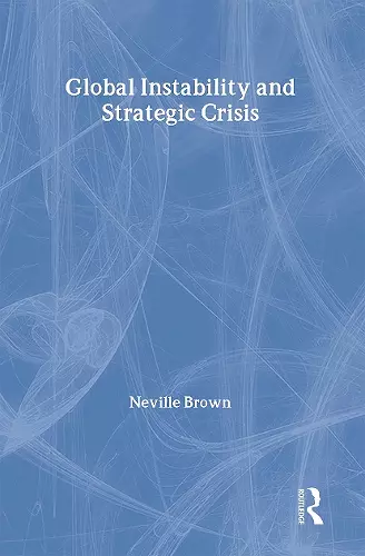 Global Instability and Strategic Crisis cover