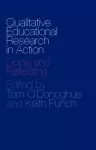 Qualitative Educational Research in Action cover