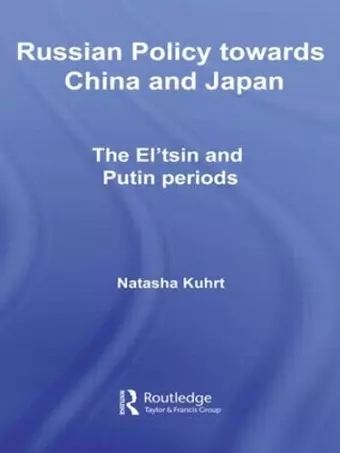 Russian Policy towards China and Japan cover