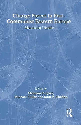 Change Forces in Post-Communist Eastern Europe cover