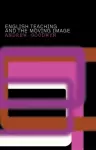 English Teaching and the Moving Image cover