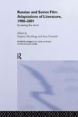 Russian and Soviet Film Adaptations of Literature, 1900-2001 cover