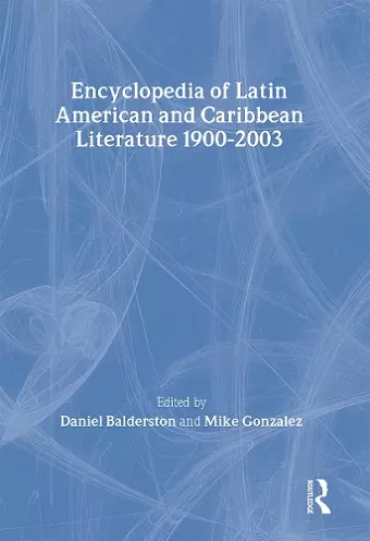 Encyclopedia of Twentieth-Century Latin American and Caribbean Literature, 1900-2003 cover