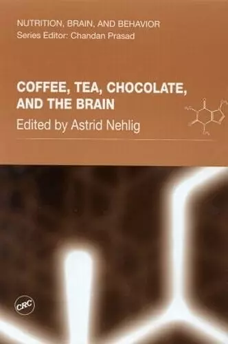 Coffee, Tea, Chocolate, and the Brain cover