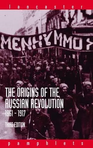 The Origins of the Russian Revolution, 1861-1917 cover