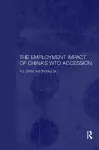 The Employment Impact of China's WTO Accession cover