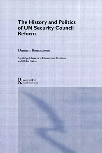 The History and Politics of UN Security Council Reform cover