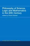 Philosophy of Science, Logic and Mathematics in the 20th Century cover