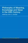 Philosophy of Meaning, Knowledge and Value in the 20th Century cover