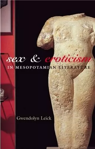 Sex and Eroticism in Mesopotamian Literature cover