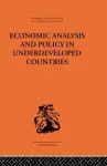 Economic Analysis and Policy in Underdeveloped Countries cover