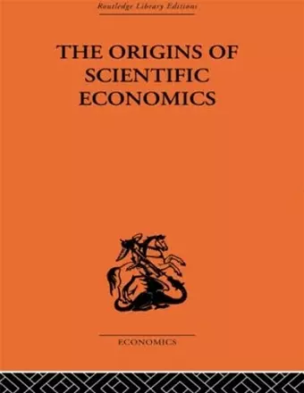 The Origins of Scientific Economics cover