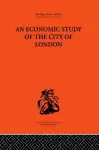 An Economic Study of the City of London cover