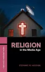 Religion in the Media Age cover