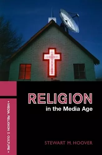 Religion in the Media Age cover