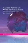 A Critical Rewriting of Global Political Economy cover