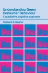 Understanding Green Consumer Behaviour cover