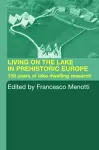 Living on the Lake in Prehistoric Europe cover