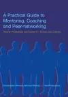 A Practical Guide to Mentoring, Coaching and Peer-networking cover