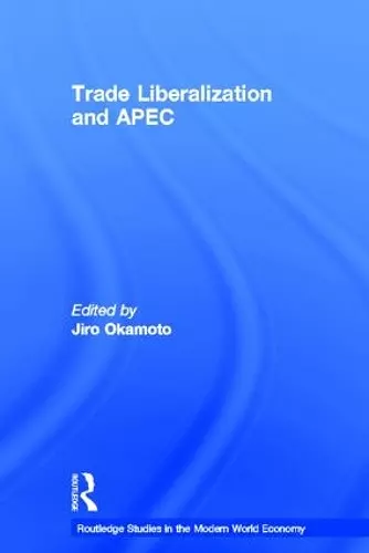 Trade Liberalization and APEC cover