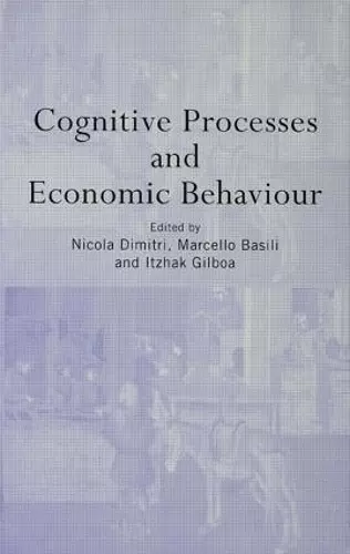 Cognitive Processes and Economic Behaviour cover