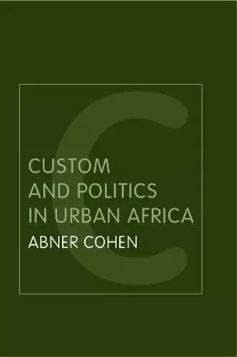 Custom and Politics in Urban Africa cover