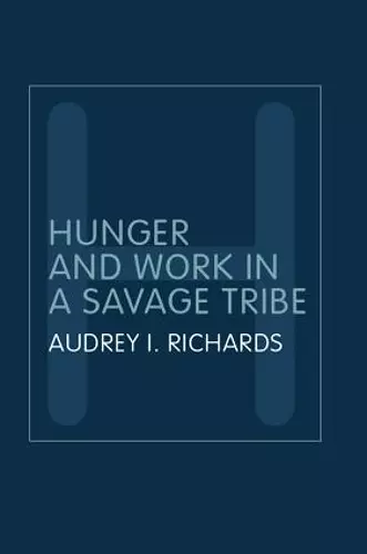 Hunger and Work in a Savage Tribe cover