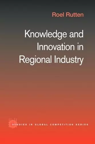 Knowledge and Innovation in Regional Industry cover