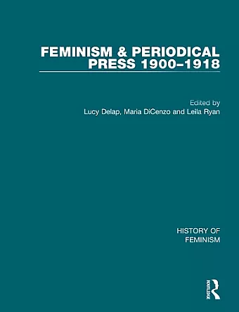 Feminism and the Periodical Press, 1900-1918 cover
