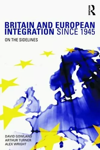 Britain and European Integration since 1945 cover