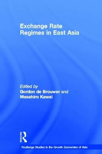 Exchange Rate Regimes in East Asia cover