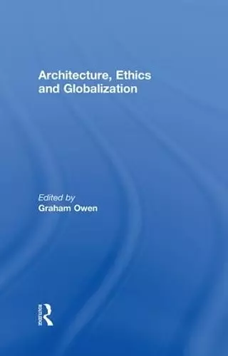 Architecture, Ethics and Globalization cover