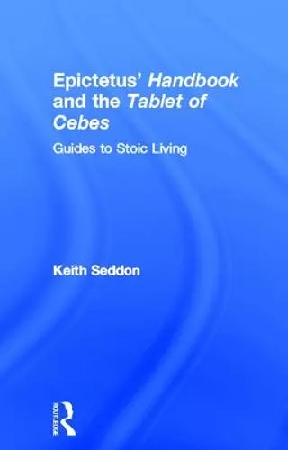 Epictetus' Handbook and the Tablet of Cebes cover