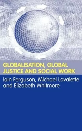 Globalisation, Global Justice and Social Work cover