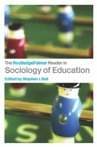 The RoutledgeFalmer Reader in Sociology of Education cover