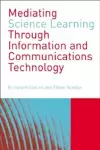 Mediating Science Learning through Information and Communications Technology cover