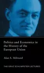 Politics and Economics in the History of the European Union cover