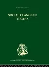 Social Change in Tikopia cover