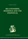 Relationships, Residence and the Individual cover