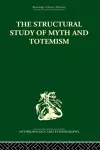 The Structural Study of Myth and Totemism cover